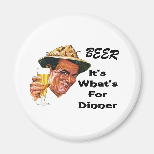 Beer - It's What's For Dinner! Magnet (Front)