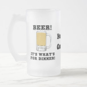 Beer! It's What's For Dinner w/ Your Text Frosted Glass Beer Mug