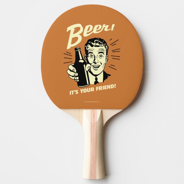 Beer: It's Your Friend Ping Pong Paddle (Front)