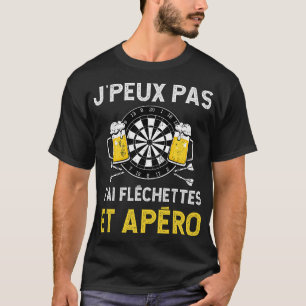 Beer Jpeux Pas Jai Darts Aperitif Beer Quote Eveni T-Shirt