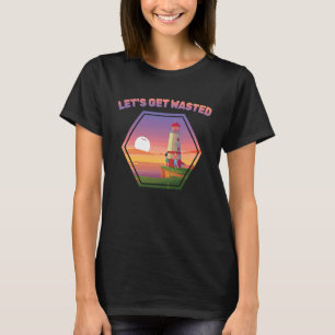 Beer  Let's Get Wasted  Light House  Pier  Seaport T-Shirt