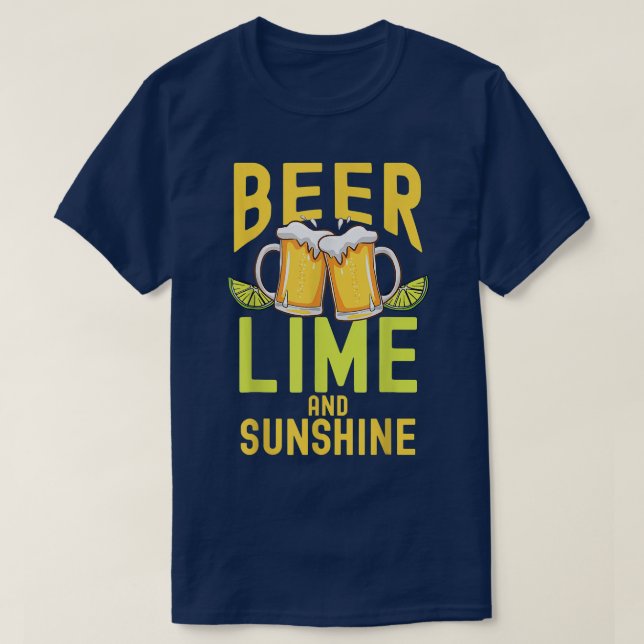 Beer Lime And Sunshine Brew Drinking Lager Drinker T-Shirt (Design Front)