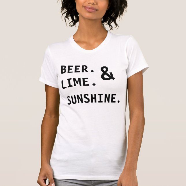 Beer. Lime. Sunshine. T-Shirt (Front)