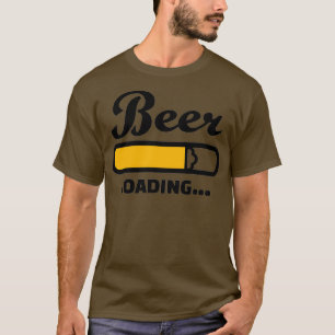 Beer Loading T-Shirt