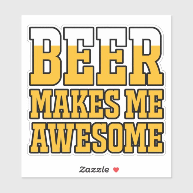Beer makes me awesome (Sheet)