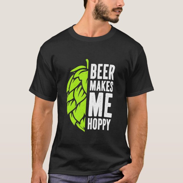 Beer Makes Me Hoppy T-Shirt (Front)