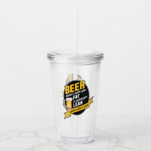 Beer Makes You Lean Acrylic Tumbler