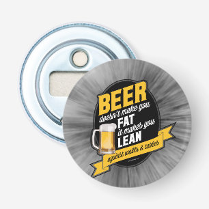 Beer Makes You Lean Bottle Opener