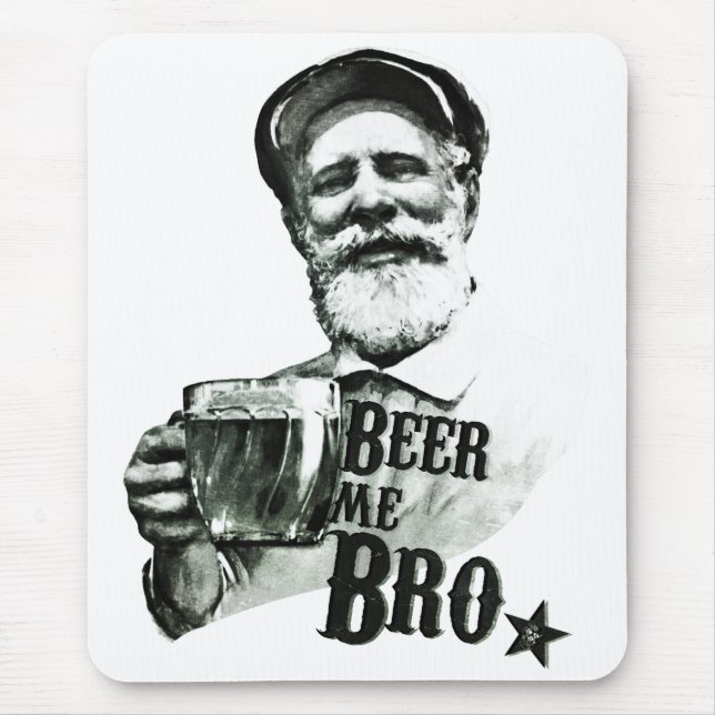 Beer me Bro Mouse Pad (Front)