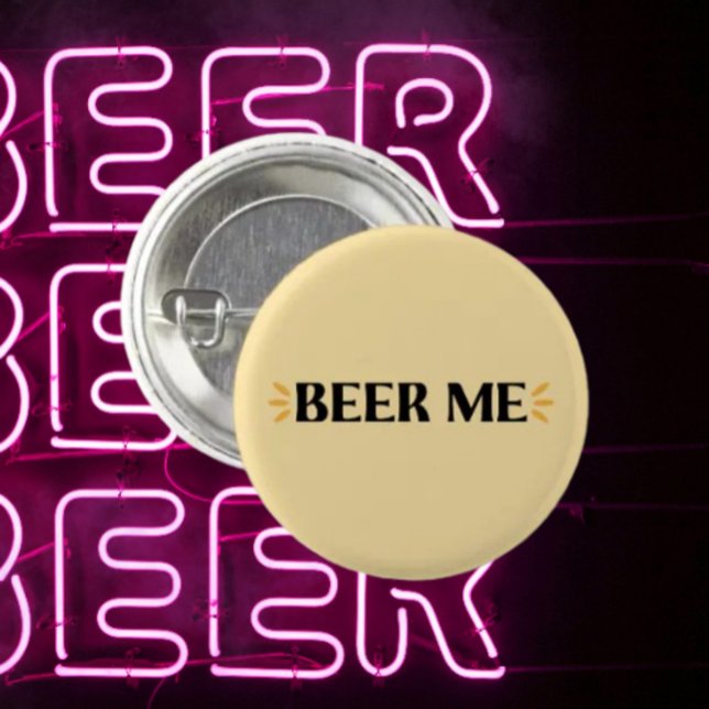 Beer Me | Funny Typography Button (Creator Uploaded)