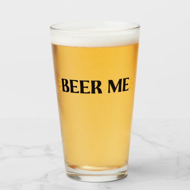 Beer Me | Funny Typography Pint Glass (Front Filled)