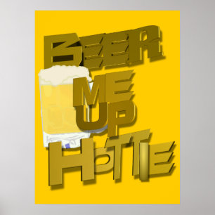 beer me hottie poster