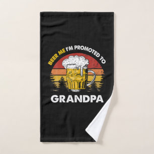 Beer Me I Am Promoted To Grandpa Birthday Hand Towel