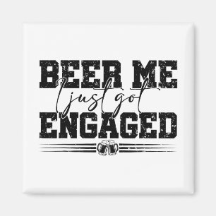 Beer Me I Just Got Engaged Vintage Funny Wedding C Magnet
