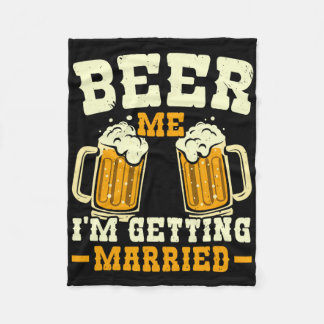 Beer Me I'm Getting Married Stag Party Groom Squad Fleece Blanket
