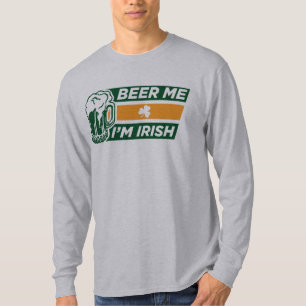 Beer Me I'm Irish Shirt
