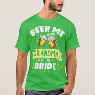 Beer Me I'm The Grandma Of The Bride Married Weddi T-Shirt
