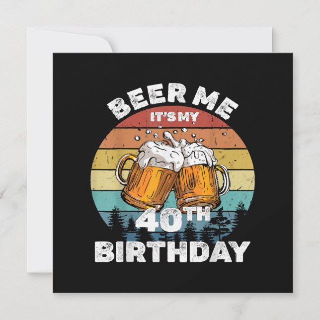Beer Me It's My 40th Birthday Invitation (Front)