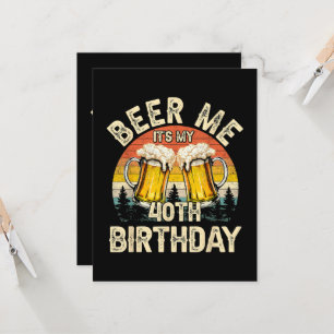 Beer Me It's My 40th Birthday Invitation