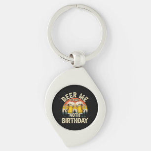 Beer Me It's My 40th Birthday Key Ring
