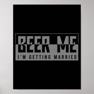 Beer Me Poster