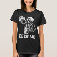 Beer Me Skeleton Scary Spooky Drinking Men Party G