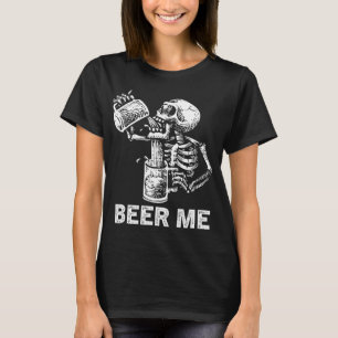 Beer Me Skeleton Scary Spooky Drinking Men Party G T-Shirt