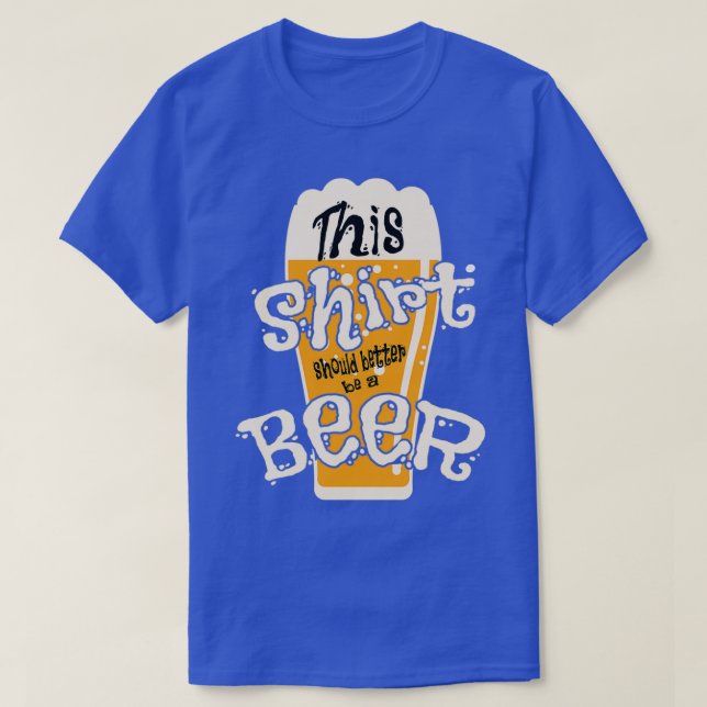 Beer Mug with beer quote T-Shirt (Design Front)