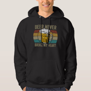 Beer Never Broke My Heart Hoodie
