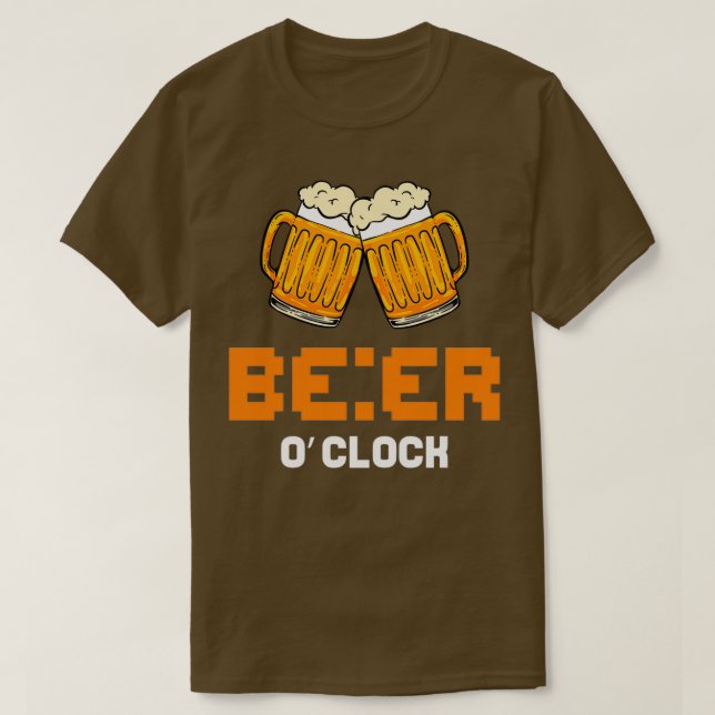 Beer o Clock For Beer Lovers T-Shirt (Design Front)