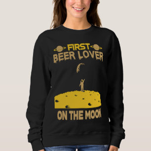 Beer On The Moon Sweatshirt