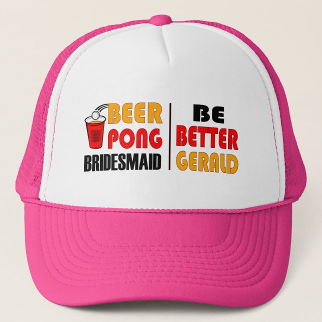 Beer Pong Bridesmaid Trucker Hat (Front)