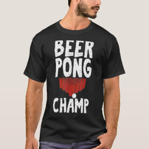 Beer Pong Champ  for Unisex Drinking Game T-Shirt