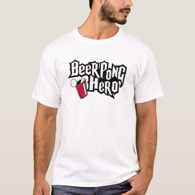 Beer Pong Hero! T-Shirt (Front)