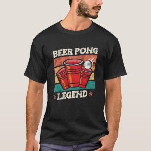 Beer Pong Legend Beer Pong Party Beer Pong 1 T-Shirt
