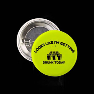 Beer Pong Life Getting Drunk Today Button