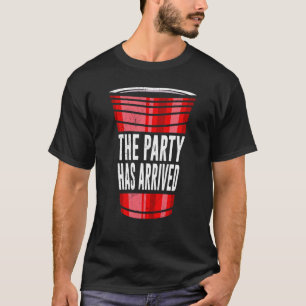 Beer Pong The party has arrived Game Beer Pong T-Shirt