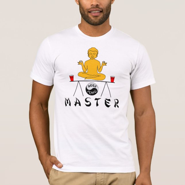 Beer Pong Zen Master Shirt (Front)