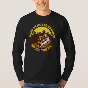 Beer Removal Service Bar Beer Drinking Pub T-Shirt