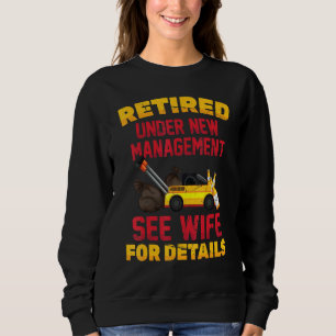 Beer   Retired Under New Management See Wife For D Sweatshirt