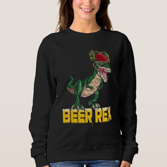 Beer Rex With Drinking Helmet T Rex Beer Helmet Ca Sweatshirt (Front)