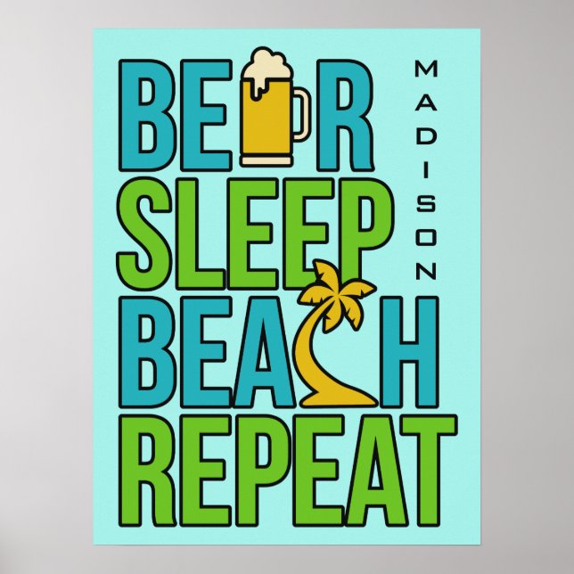Beer - Sleep – Beach custom name & colour poster (Front)