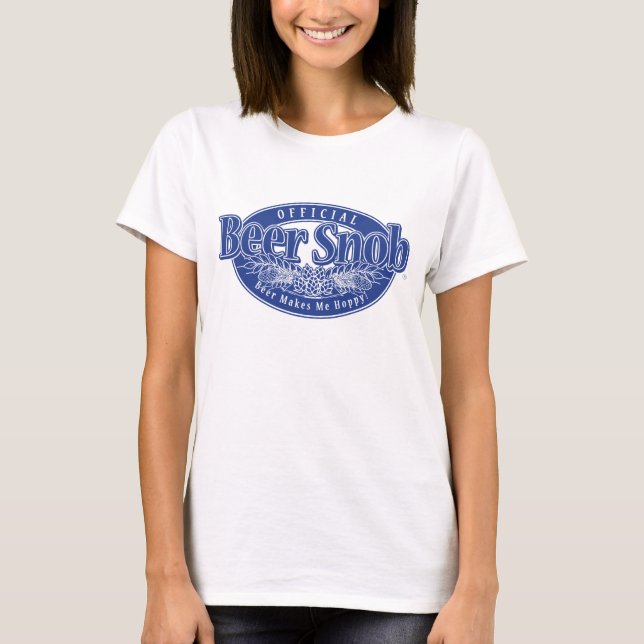 Beer Snob Don't Worry Be Hoppy T-Shirt (Front)