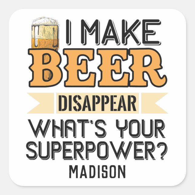Beer Superpower custom name & colour Square Sticker (Front)