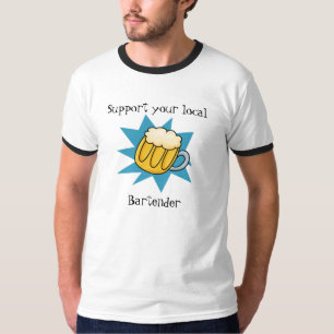 beer, Support your local Bartender, bartender T-Shirt