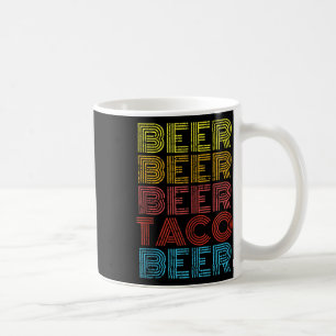 Beer Taco Food Saying Funny Mexican Cinco De Mayo Coffee Mug