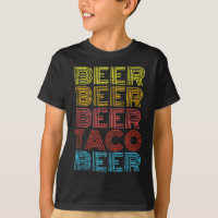 Beer Taco Food Saying Funny Mexican Cinco De Mayo