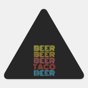 Beer Taco Food Saying Funny Mexican Cinco Triangle Sticker