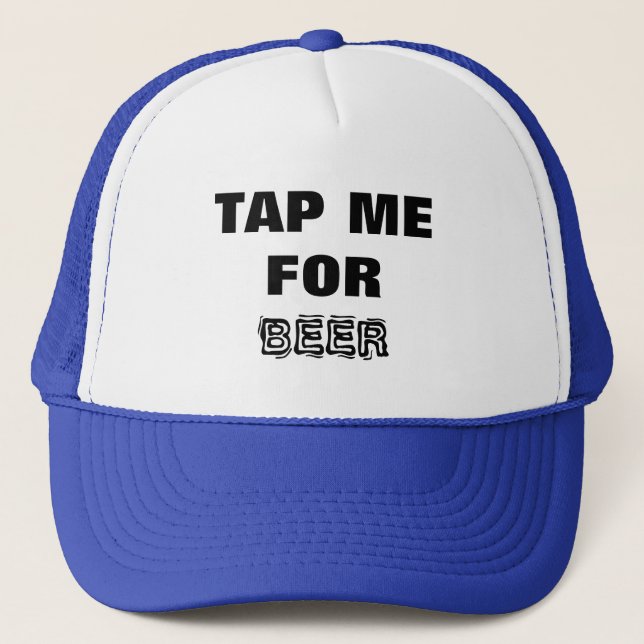 Beer- Tap Me for Beer! Black and White Trucker Hat (Front)