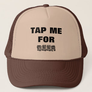 Beer- Tap Me for Beer! Black and White Trucker Hat